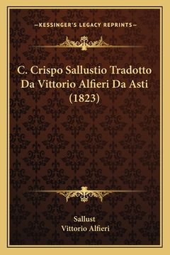portada C. Crispo Sallustio Tradotto Da Vittorio Alfieri Da Asti (1823) (in Italian)