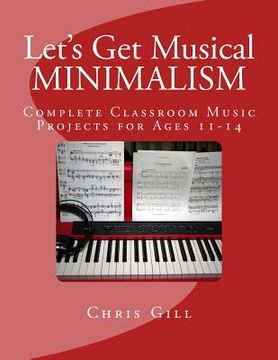 portada Minimalism: Complete Classroom Music Project for Ages 11-14 (en Inglés)