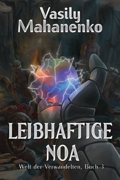 portada Leibhaftige Noa (Welt der Verwandelten Buch 3): LitRPG-Serie (in German)