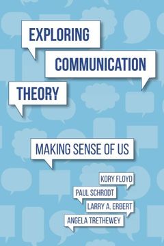 portada Exploring Communication Theory: Making Sense of Us