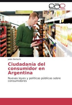portada Ciudadanía del consumidor en Argentina: Nuevas leyes y políticas públicas sobre consumidores (Spanish Edition)