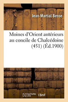 portada Moines D'Orient Anterieurs Au Concile de Chalcedoine 451 (Litterature) (French Edition)