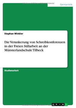 portada Die Verankerung von Schreibkonferenzen in der Freien Stillarbeit an der Münsterlandschule Tilbeck (German Edition)