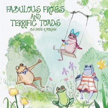 portada Fabulous Frogs and Terrific Toads (en Inglés)
