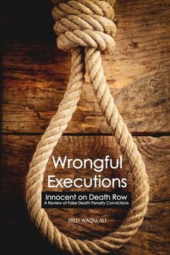 portada Wrongful Executions: Innocent on Death Row - A Review of False Death Penalty Convictions (in English)