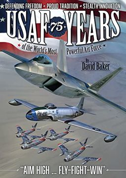 portada Usaf - 75 Years of the World's Most Powerful air Force