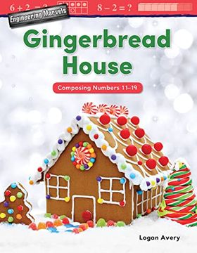portada Engineering Marvels: Gingerbread House: Composing Numbers 11-19 (en Inglés)