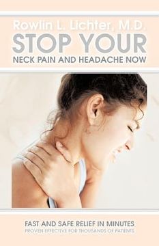 portada stop your neck pain and headache now (en Inglés)