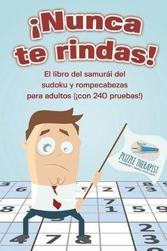 portada Nunca te Rindas! El Libro del Samurái del Sudoku y Rompecabezas Para Adultos (¡ Con 240 Pruebas! ) (in Spanish)