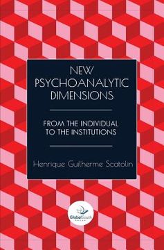 portada New Psychoanalytic Dimensions: From the Individual to the Institutions (in English)