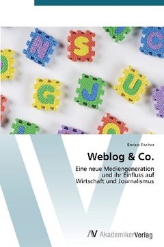 portada Weblog & Co.: Eine neue Mediengeneration  und ihr Einfluss auf  Wirtschaft und Journalismus