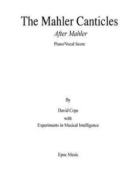 portada The Mahler Canticles (After Mahler) piano/vocal score (in English)