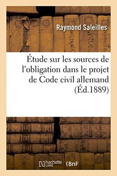 portada Etude Sur Les Sources de L'Obligation Dans Le Projet de Code Civil Allemand (Sciences Sociales) (French Edition)