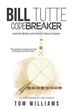 portada Bill Tutte Codebreaker (en Inglés)