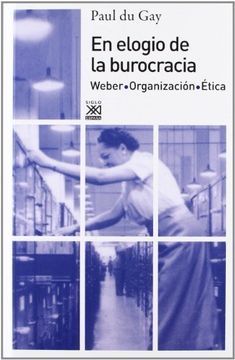 portada En Elogio de la Burocracia: Weber, Organización, Ética (in Spanish)