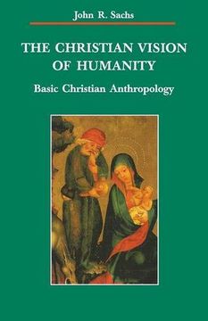 portada The Christian Vision of Humanity: Basic Christian Anthropology (en Inglés)