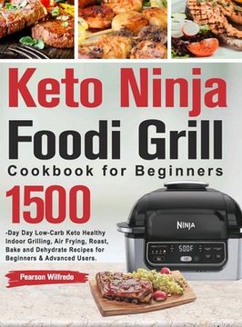 portada Keto Ninja Foodi Grill Cookbook for Beginners (en Inglés)