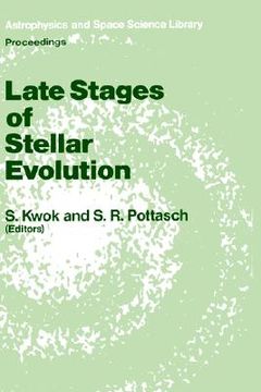 portada late stages of stellar evolution: proceedings of the workshop held in calgary, canada, from 2 5 june, 1986 (in English)