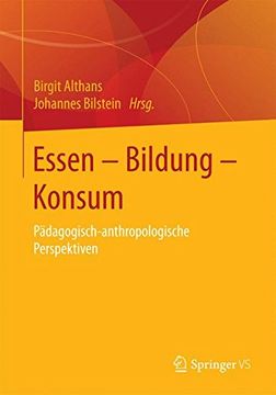 portada Essen - Bildung - Konsum: Pädagogisch-Anthropologische Perspektiven (en Alemán)