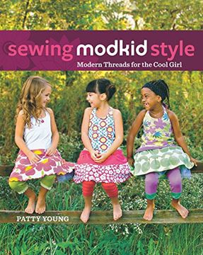 portada Sewing Modkid Style: Modern Threads for the Cool Girl (en Inglés)