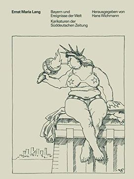 portada Bayern Und Ereignisse Der Welt: Karikaturen Der Süddeutschen Zeitung (en Alemán)