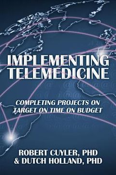 portada implementing telemedicine: completing projects on target on time on budget (en Inglés)