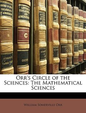 portada orr's circle of the sciences: the mathematical sciences (en Inglés)