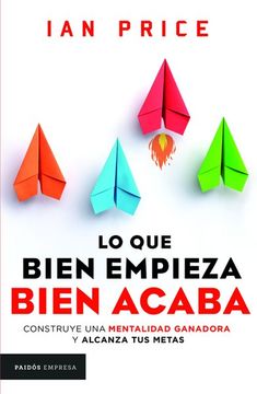 portada Lo que Bien Empieza, Bien Acaba (in Spanish)
