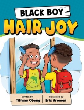 portada Black Boy Hair Joy: A Rhyming Book that Teaches Black Boys Self Love (en Inglés)