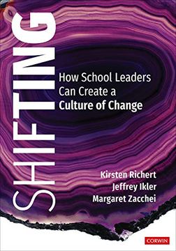 portada Shifting: How School Leaders Can Create a Culture of Change (en Inglés)