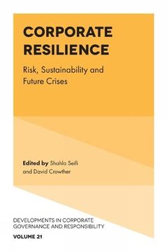 portada Corporate Resilience: Risk, Sustainability and Future Crises (Developments in Corporate Governance and Responsibility, 21) (en Inglés)