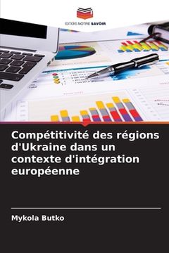portada Compétitivité des régions d'Ukraine dans un contexte d'intégration européenne (en Francés)