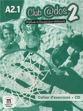 portada Club@dos 2, méthode de français pour adolescents : Cahier d'exercices A2.1 (1CD audio)