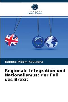 portada Regionale Integration und Nationalismus: der Fall des Brexit (en Alemán)