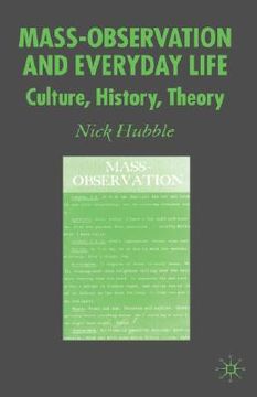 portada mass-observation and everyday life: culture, history, theory (en Inglés)