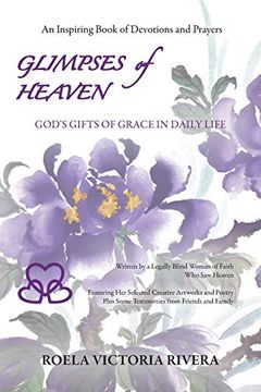 portada Glimpses of Heaven: God's Gifts of Grace in Daily Life (en Inglés)