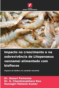 portada Impacto no Crescimento e na Sobrevivência de Litopenaeus Vannamei Alimentado com Bioflocos (en Portugués)