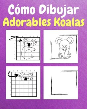 portada Cómo Dibujar Adorables Koalas: Un Libro de Actividades y Dibujos Paso a Paso Para Niños