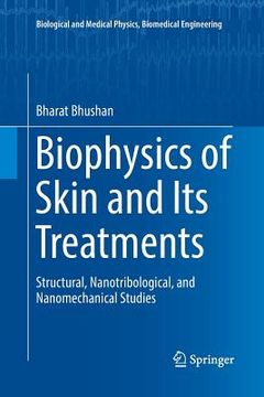 portada Biophysics of Skin and Its Treatments: Structural, Nanotribological, and Nanomechanical Studies (en Inglés)