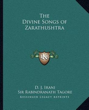 portada the divine songs of zarathushtra (en Inglés)