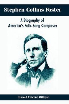portada stephen collins foster: a biography of america's folk-song composer (en Inglés)