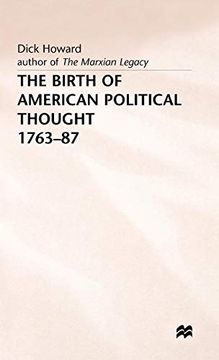portada The Birth of American Political Thought, 1763-87 (en Inglés)