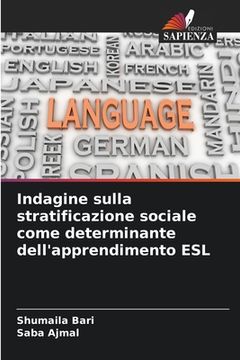 portada Indagine sulla stratificazione sociale come determinante dell'apprendimento ESL (en Italiano)