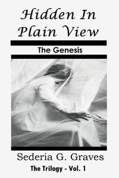 portada Hidden in Plain View - The Genesis: The Trilogy - Vol. 1 (en Inglés)