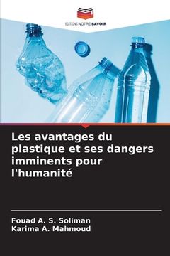 portada Les avantages du plastique et ses dangers imminents pour l'humanité (en Francés)