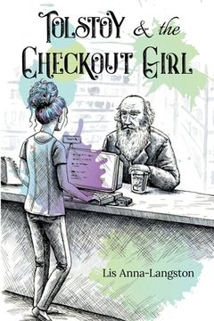 portada Tolstoy & the Checkout Girl: Second Edition (en Inglés)