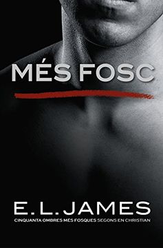 portada Més Fosc («Cinquanta Ombres» Segons en Christian Grey 2) (in Spanish)