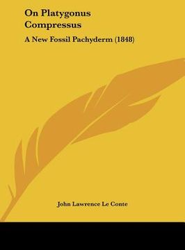 portada on platygonus compressus: a new fossil pachyderm (1848) (en Inglés)
