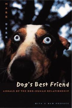 portada dog's best friend: annals of the dog-human relationship (en Inglés)