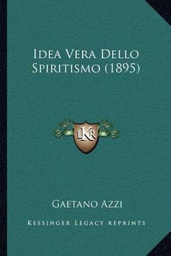 portada Idea Vera Dello Spiritismo (1895) (in Italian)